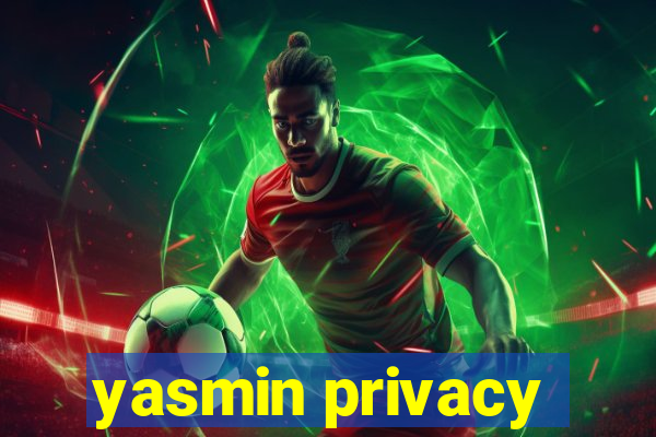 yasmin privacy